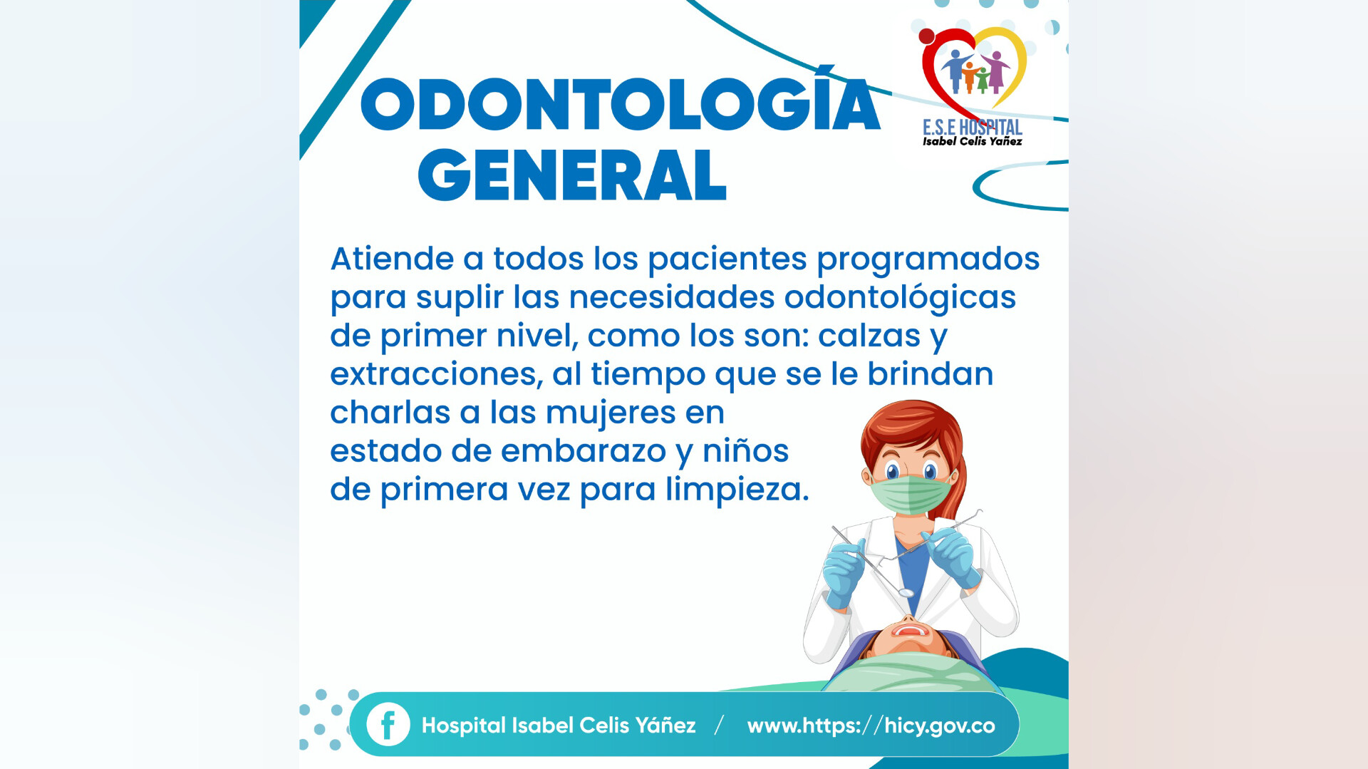 CONOZCA EL SERVICIO QUE PRESTA EL ÁREA DE ODONTOLOGÍA GENERAL EN EL HOSPITAL ISABEL CELIS YÁÑEZ - PORTADA