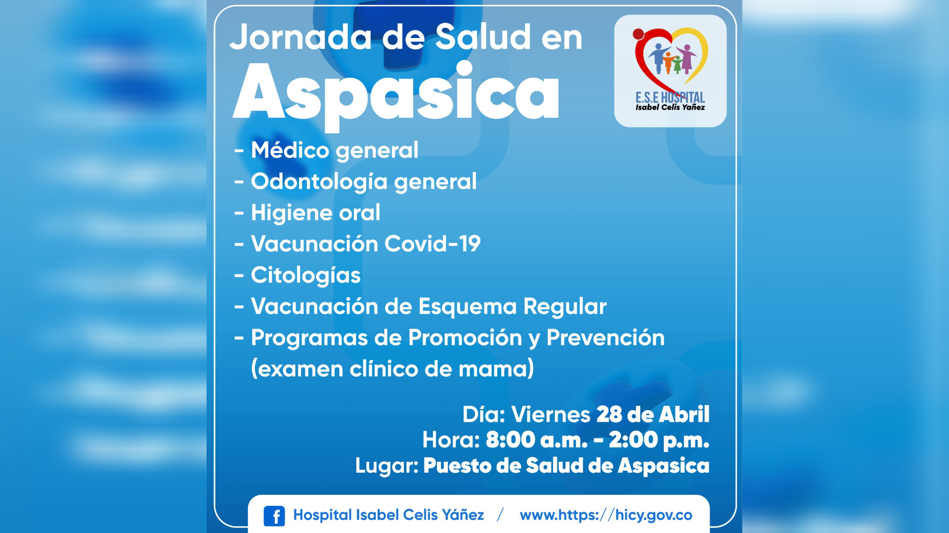 HOSPITAL ISABEL CELIS YÁÑEZ BRINDARÁ UNA JORNADA DE SALUD PARA TODOS LOS HABITANTES DEL CORREGIMIENTO DE ASPASICA Y VEREDAS CERCANAS - POERTADA