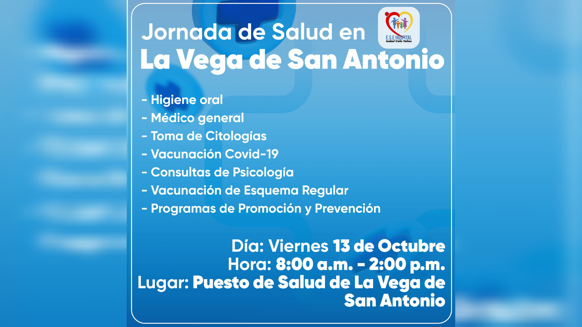 HOSPITAL ISABEL CELIS YÁÑEZ REALIZARÁ UNA JORNADA DE SALUD ESTE VIERNES 13 DE OCTUBRE EN LA VEGA DE SAN ANTONIO - PORTADA